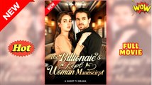 The Billionaire’s Kept Woman Manuscript (2025) – FULL [Eng Sub]