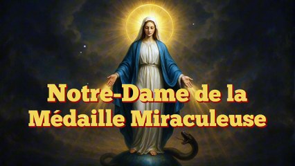 Notre-Dame de la Médaille Miraculeuse : l’apparition du 27 novembre qui a changé le monde ⛪︎