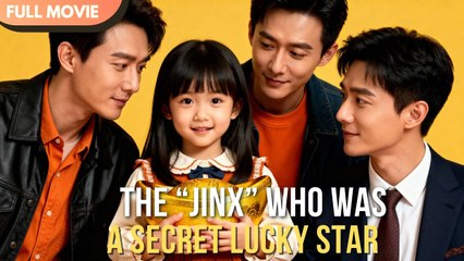 [ENG SUB] They Called Her a Jinx, She Was Their Blessing - Full #cdrama
