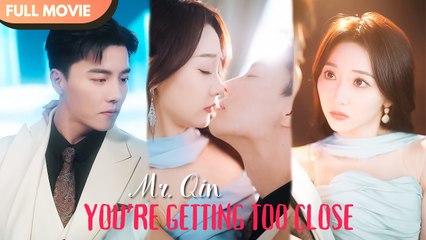 [ENG SUB] Mr. Qin, Youre Getting Too Close - Full #cdrama
