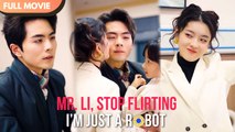 [ENG SUB] Mr. Li, Stop Flirting. Im Only a Robot Secretary - Full #cdrama