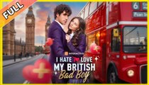 I Hate to Love My British Bad Boy #shortfilm