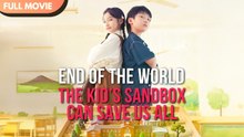 [ENG SUB] End of the World- The Kids Sandbox Can Save Us All! - Full #cdrama #fullepisode