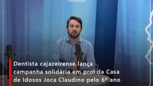 Dentista cajazeirense lança campanha solidária em prol da Casa de Idosos Joca Claudino pelo 6º ano