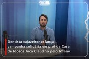 Dentista cajazeirense lança campanha solidária em prol da Casa de Idosos Joca Claudino pelo 6º ano