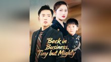 Back In Business, Tiny But Mighty - Full Movie