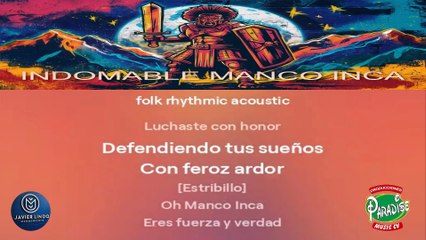 INDOMABLE MANCO INCA POR JAVIER LINDO M.