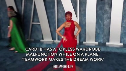 Cardi B Has a Topless Wardrobe Malfunction While on a Plane: ‘Teamwork Makes the Dream Work’