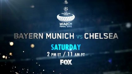 2011/12 UEFA Champions League Final Promo on FOX : Bayern Munich vs Chelsea