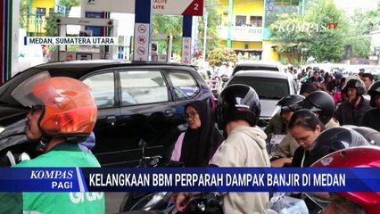 Banjir di Medan Perparah Kelangkaan BBM, Terutama Pertalite dan Pertamax | KOMPAS PAGI