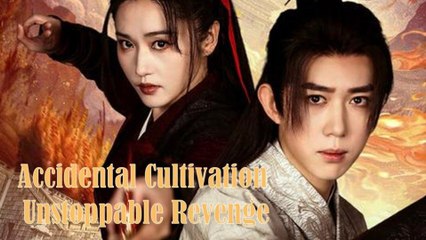 ACCIDENTALLY CULTIVATION UNSTOPPABLE REVENGE