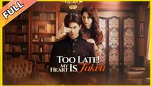 TOO LATE MY HEART IS TAKEN