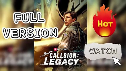 Callsign Legacy - Full Movie