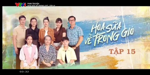 Hoa Sữa Về Trong Gió - Tập 15 - HP Media