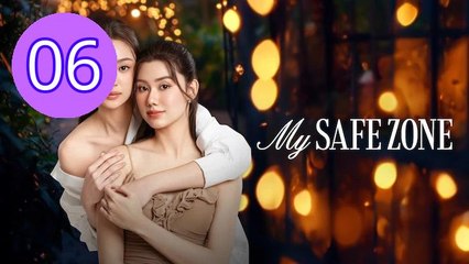 My Safe Zone Episode 6 Engsub
