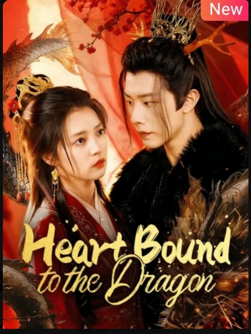 Heart Bound to the Dragon Chinese Drama - English Sub