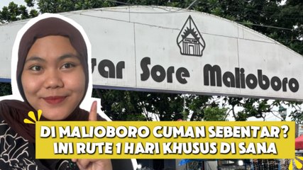 Ke Malioboro Cuman Sebentar? Ini Rute Khusus 1 Hari di Sana