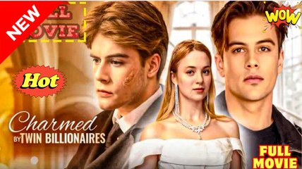 Charmed by Twin Billionaires (HOT DRAMA) - Full Movie