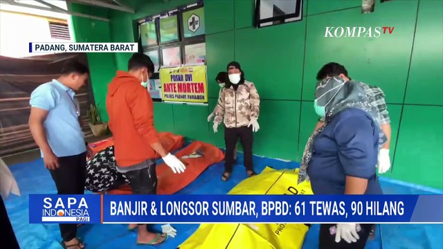Jumlah Korban Banjir-Longsor di Sumbar Terus Bertambah: 61 Orang Meninggal, 90 Hilang | SAPA PAGI