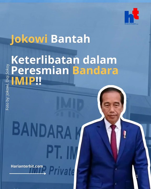 Jokowi Bantah  Keterlibatan dalam Peresmian Bandara IMIP