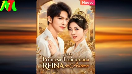 Princesa Traicionada, Reina en Ascenso En Español