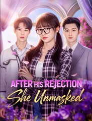 After His Rejection She Unmasked - Full HD Movie