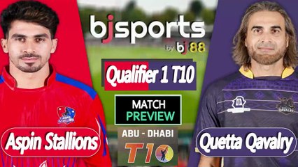 Abu Dhabi T10 2025 | Quetta Qavalry vs  Aspin Stallions Qualifier 1 T10 Match Preview |
