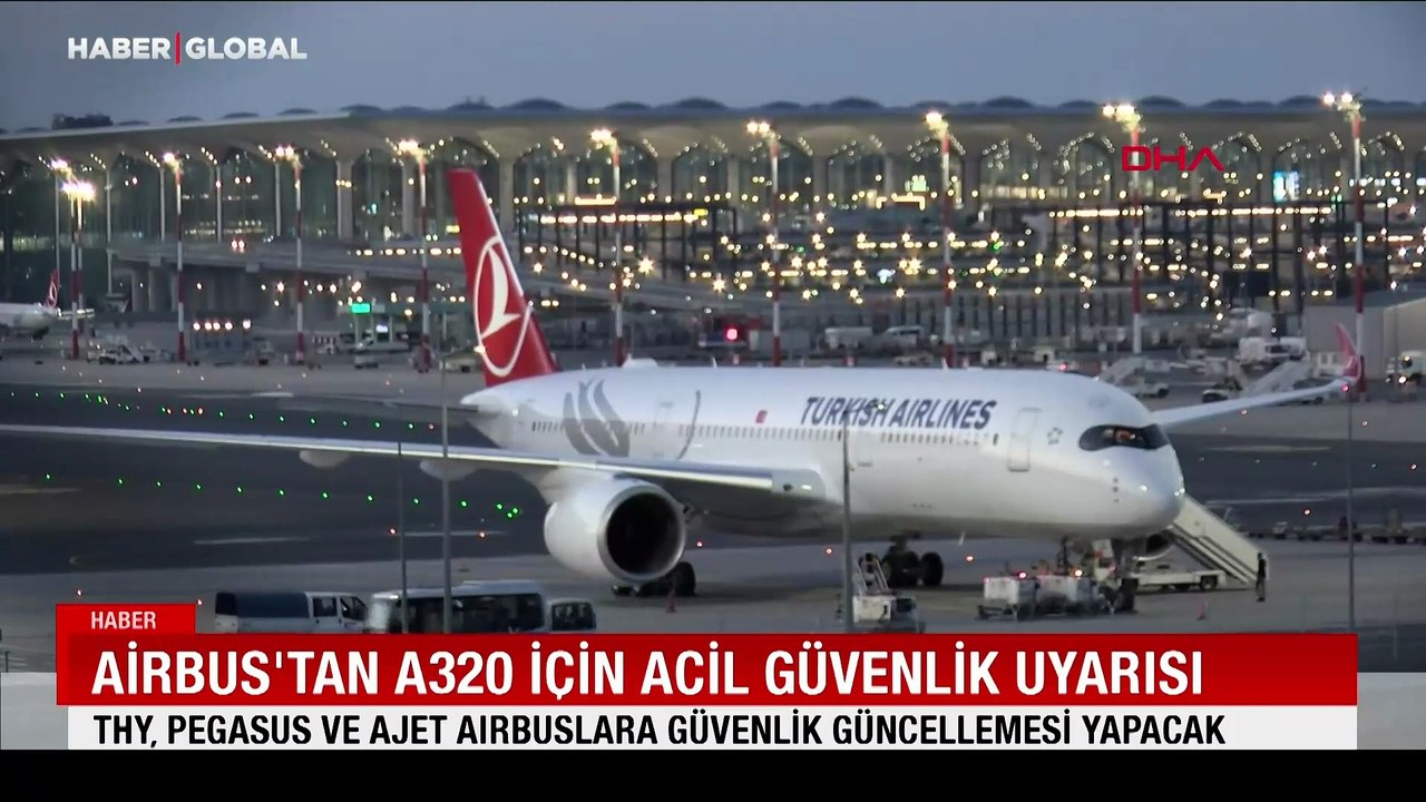 Havalimanlarında Airbus krizi! Uçaklar yere indiriliyor! THY ve Pegasus'tan peş peşe açıklama