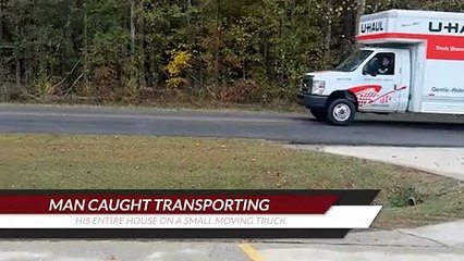 Man Caught Transporting His Entire House on a Small Moving Truck