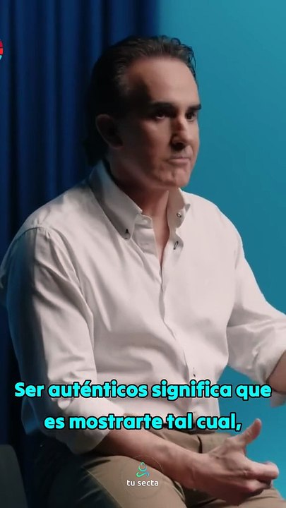 No temas mostrar quién eres realmente.