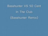 Basshunter VS 50 Cent - In The Club