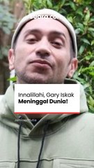 Innalillahi, Gary Iskak Meninggal Dunia!