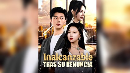 Inalcanzable Tras Su Renuncia En Espanol - Full Movie