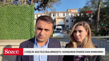 Mardin'de 3 kişilik aile ölü bulunmuştu: Komşunun ifadesi kan dondurdu