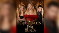 True Princess Vs Fake Heiress Full Movie