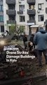 Drone Strikes Damage Buildings In Kyiv