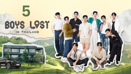 Boys Lost in Thailand - Ep 5 - EngSub