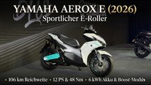 2026 Aerox E von Yamaha – Elektrischer City-Racer mit ABS & TFT-Display