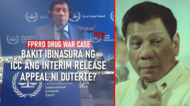 Bakit ibinasura ng ICC ang interim release appeal ni Duterte? | GMA Integrated Newsfeed