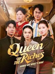 Queen Of The Riches – Hands Off What’s Mine (2025) - FULL HD [Eng Sub]