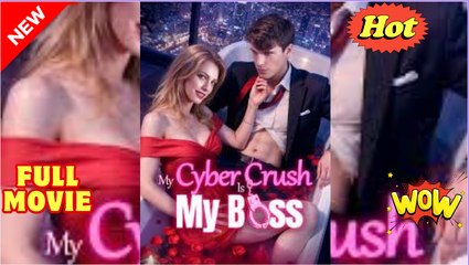 🎁🔥[Hot 2025] My Cyber Crush is My Boss Full Movie