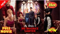 My Wife is My Divorce Lawyer  FULL MOVIES ENGLISH SUB