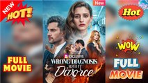 Right Divorce, Mistaken Diagnosis [NEW] - FULL MOVIE 2025