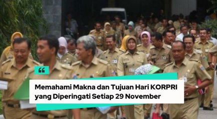 Memahami Makna dan Tujuan Hari KORPRI yang Diperingati Setiap 29 November