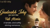 Bollywood New Release Movie GUSTAAKH ISHQ Full Movie VijayVerma FatimaSana NaseeruddinShah Bollywood Supper Hit Love Story Movie