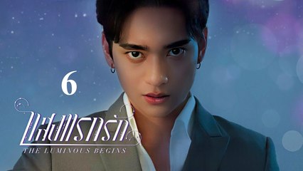 The Luminous Begins - Ep 6 - EngSub