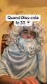 Quand Dieu créa le 33