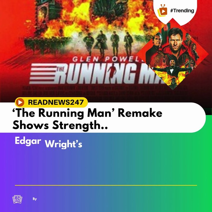 ‘The Running Man’ Remake Shows Strength..