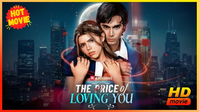 The Price of Loving You | Full Movie HD - Best Drama ShortFilms Hot Female Romance Toxic Romance Modern Emotional Violent Possessive Supernatural USA Villa Hospital Banquet Contemporary All Ages Luna Alpha Werewolf Pregnancy Fated Lovers Hidden Feelings