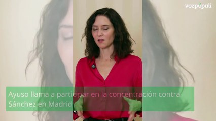 Ayuso llama a participar en la concentración contra Sánchez en Madrid